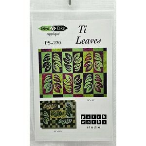 Give & Take Ti Leaves Quilt Pattern Pieced/Applique DG (26X36)